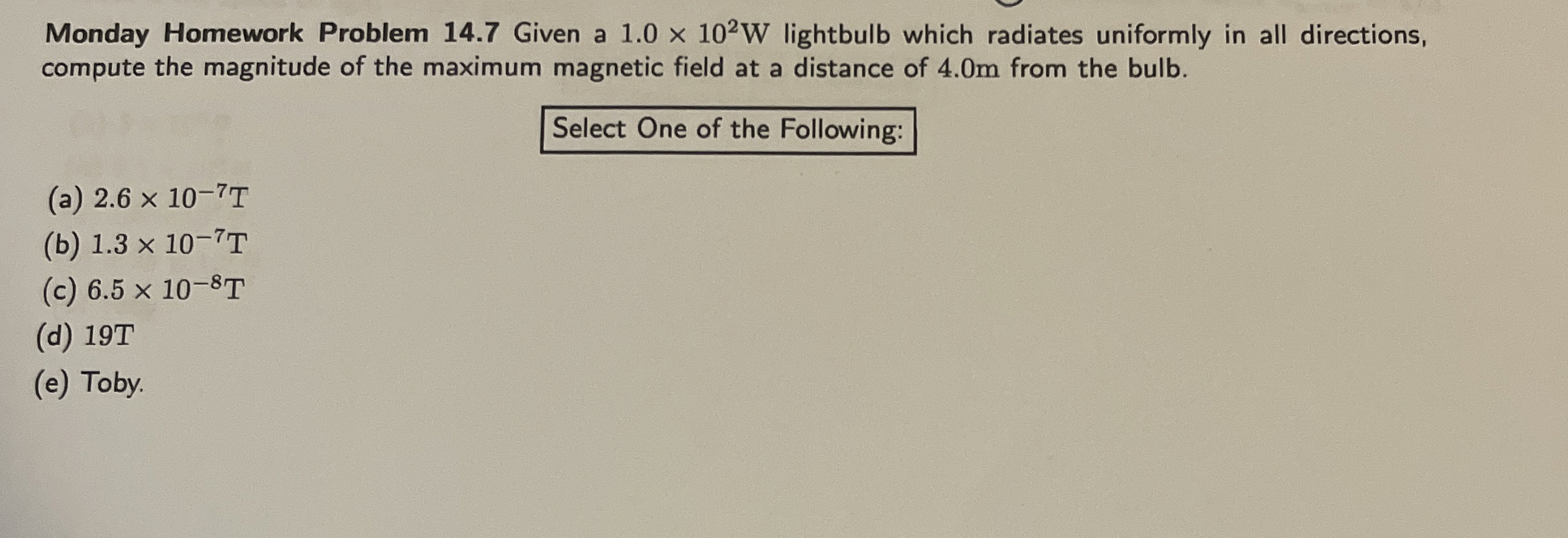 Monday Homework Problem 1 4 . 7 Given a 1 . 0 1 0