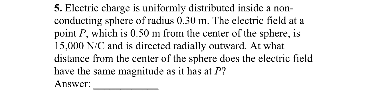 Electric charge is uniformly distributed inside a