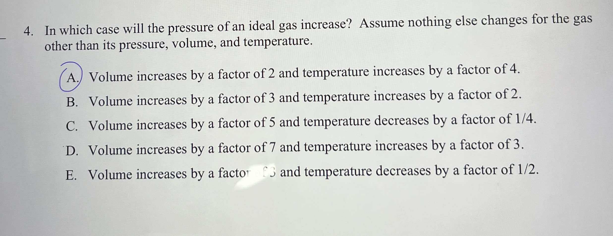 In which case will the pressure of an ideal gas