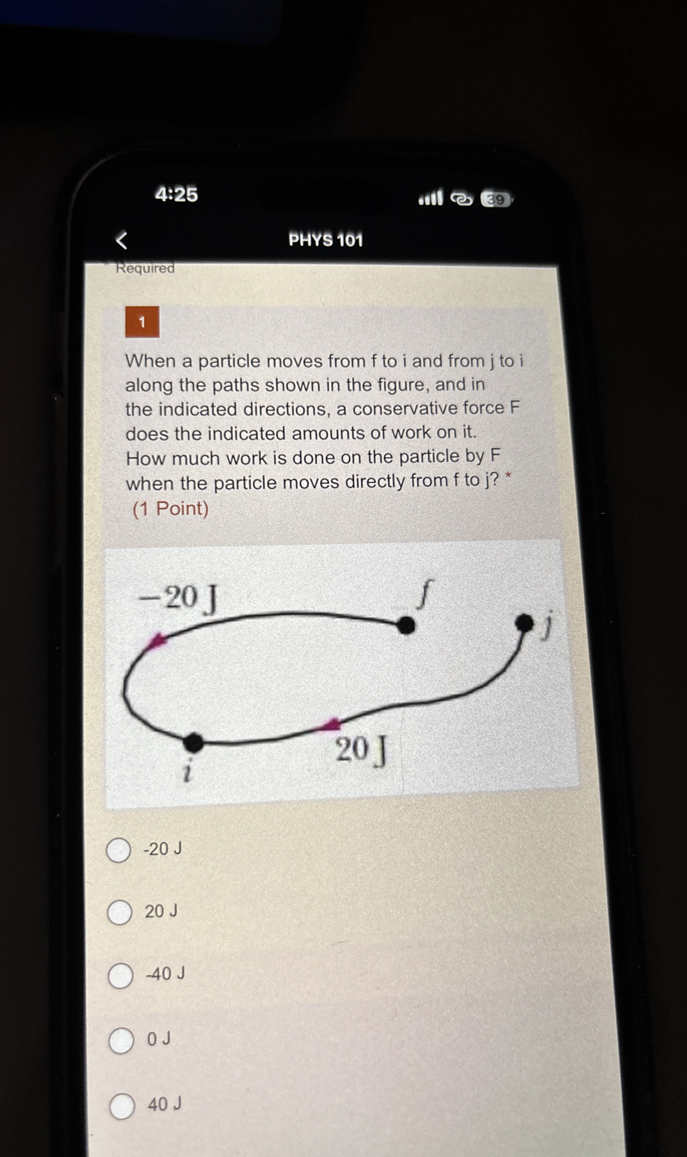 4 : 2 5 ofll 3 9 PHYS 1 0 1 Required 1 When a