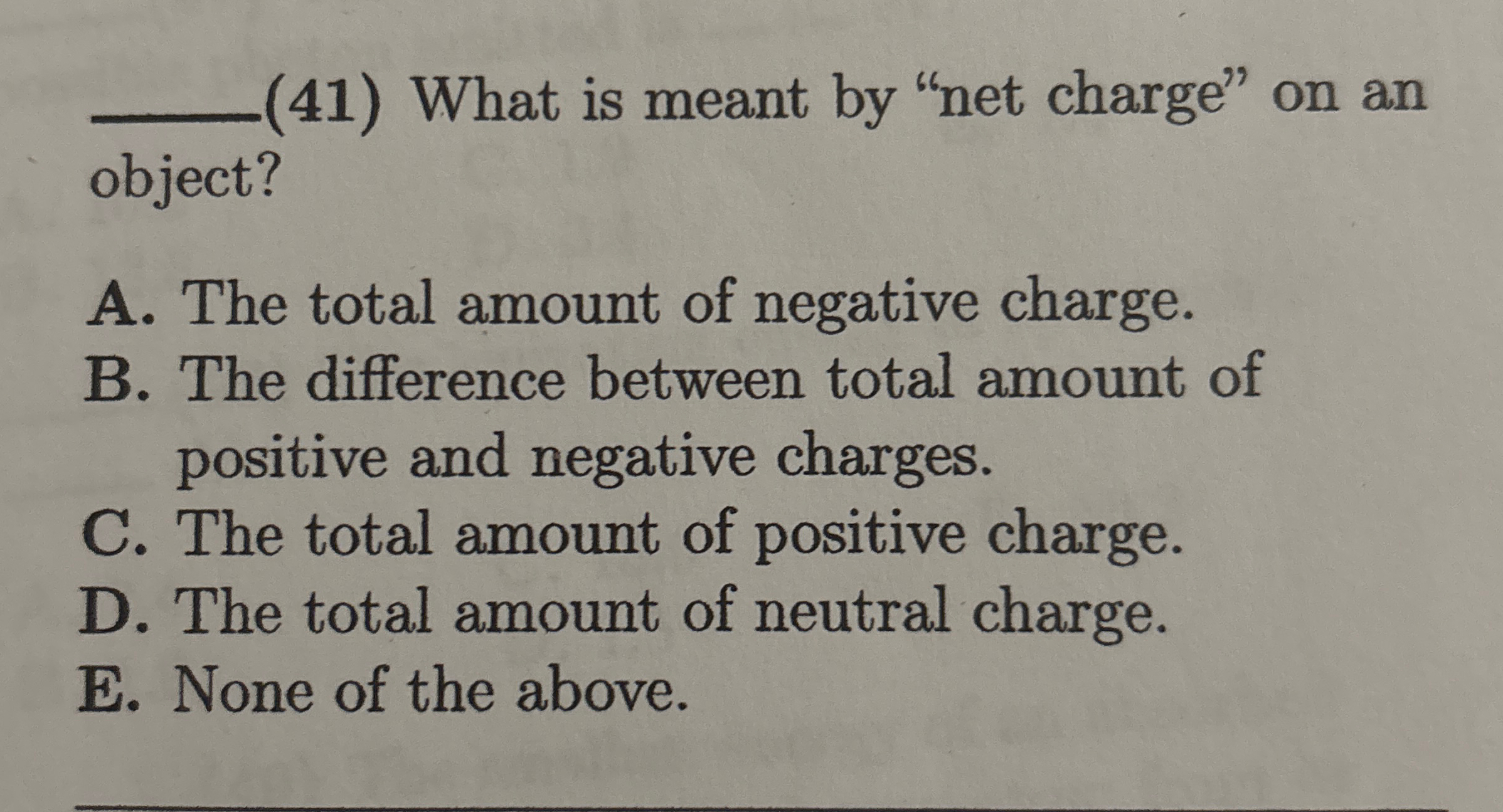 q , ( 4 1 ) What is meant by "net charge" on an