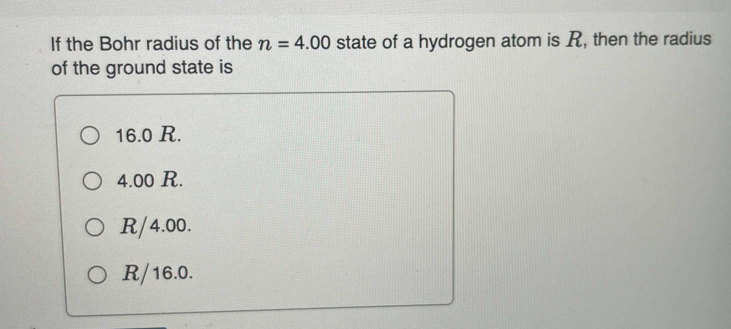 If the Bohr radius of the n = 4 . 0 0 state of a