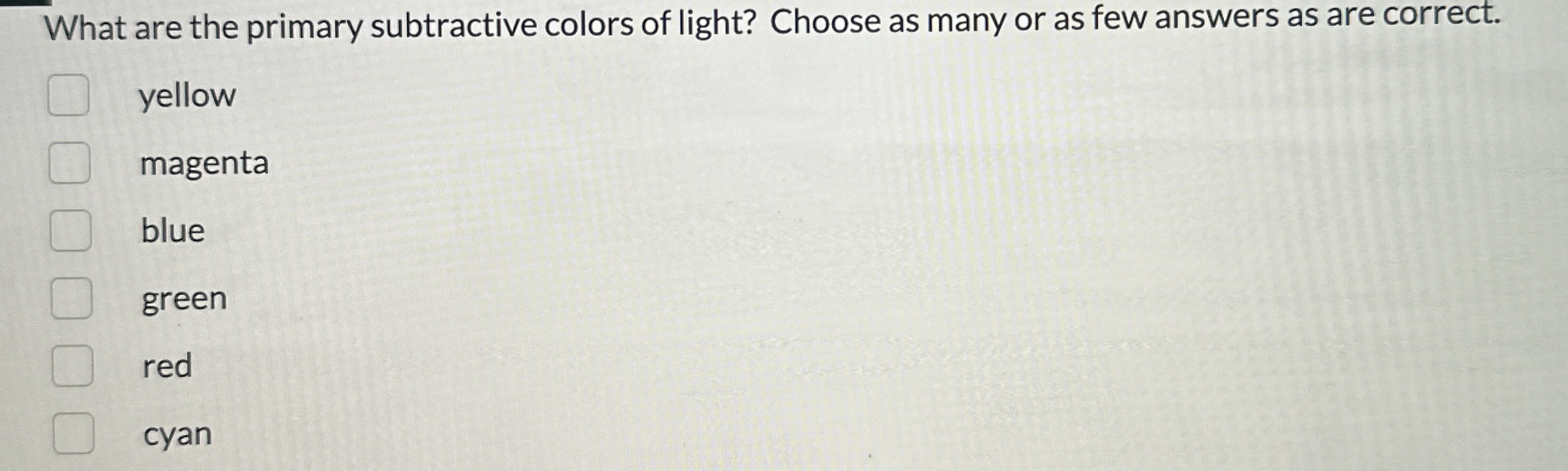 What are the primary subtractive colors of light?