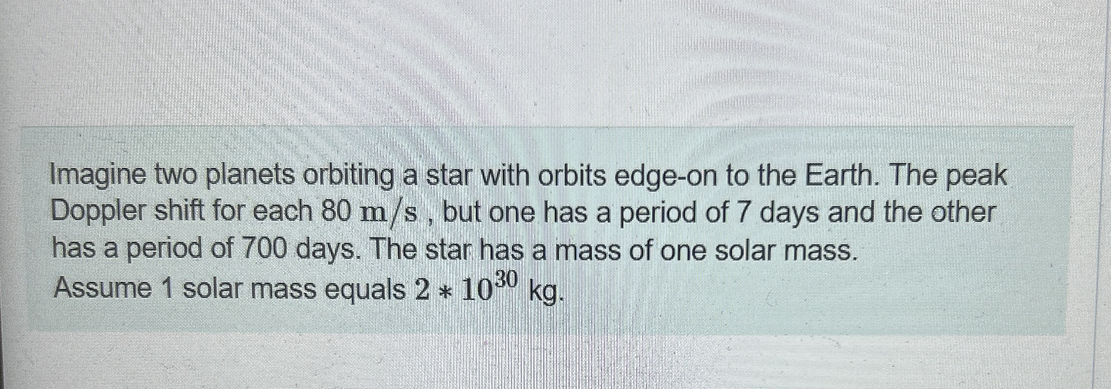 Imagine two planets orbiting a star with orbits