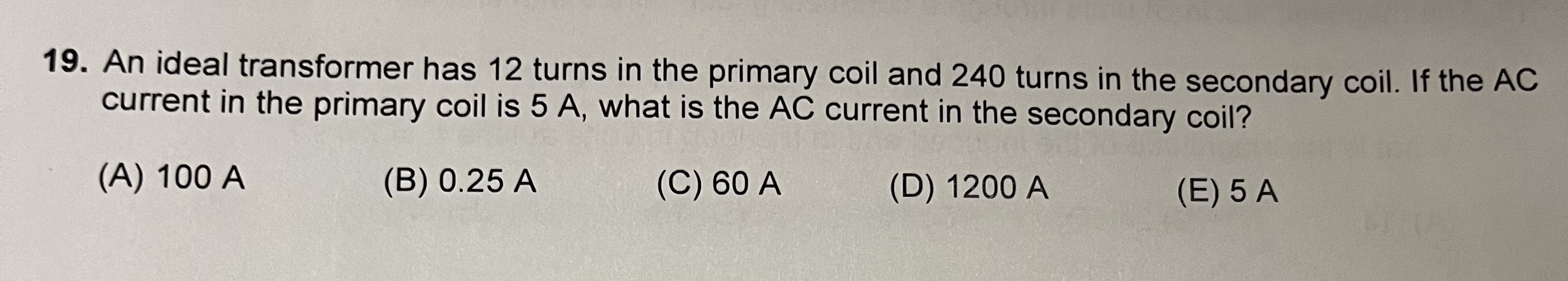 An ideal transformer has 1 2 turns in the primary
