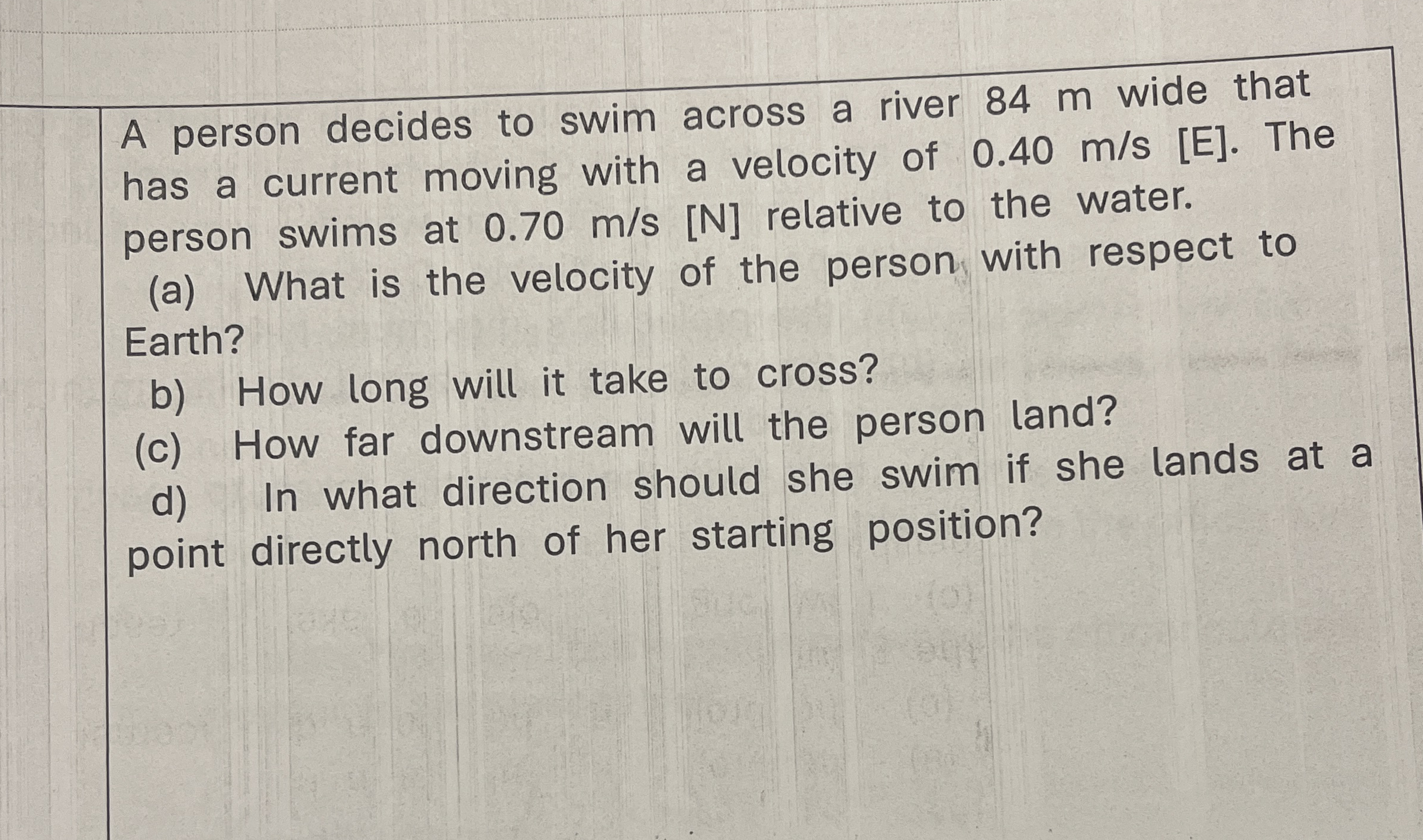 A person decides to swim across a river 8 4 m