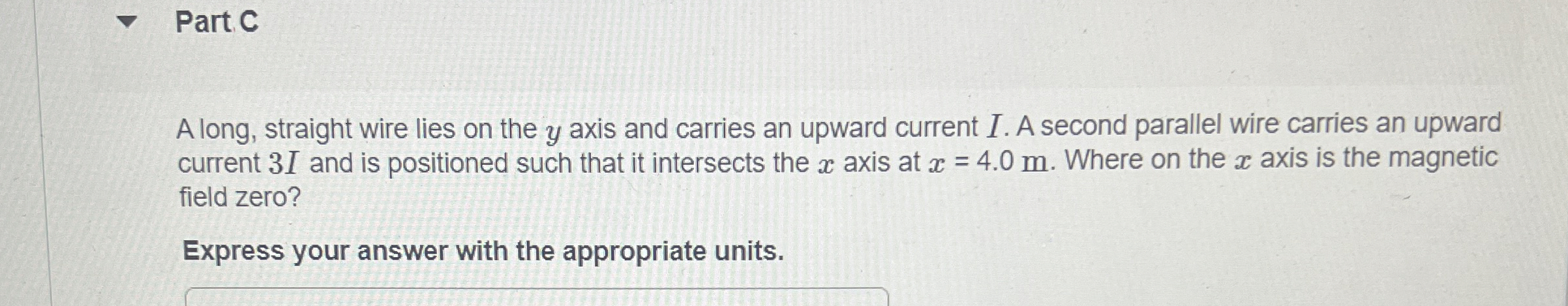 Part C A long, straight wire lies on the y axis