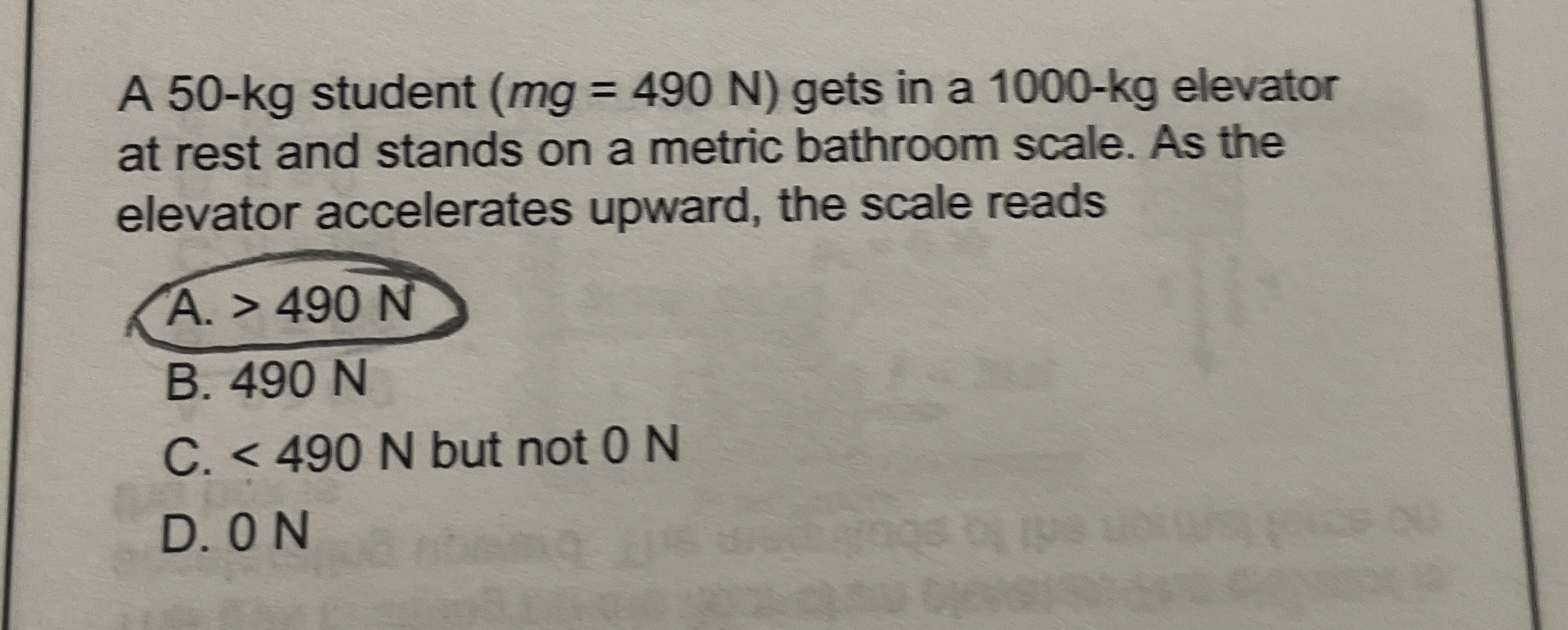 A 5 0 - k g student ( m g = 4 9 0 N ) gets in a 1
