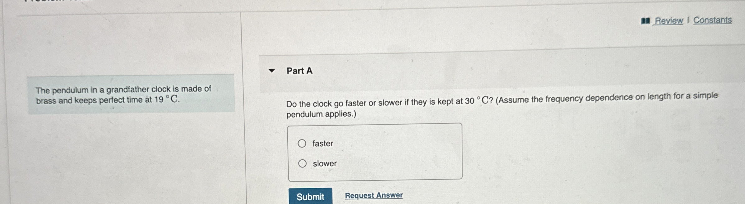 Review I Constants The pendulum in a grandfather