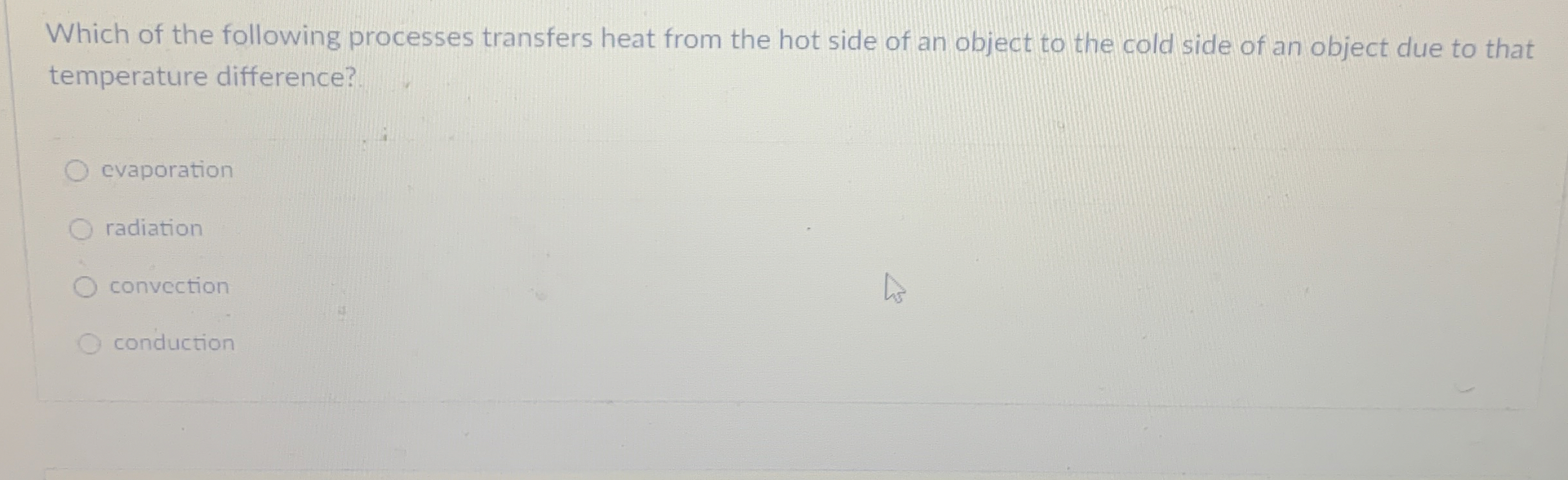 Which of the following processes transfers heat