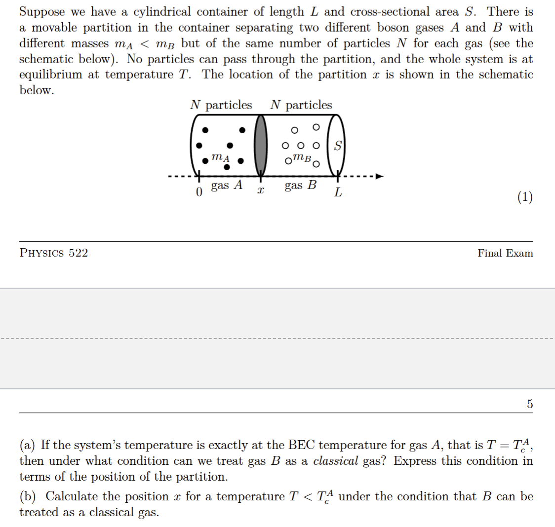 Suppose we have a cylindrical container of length