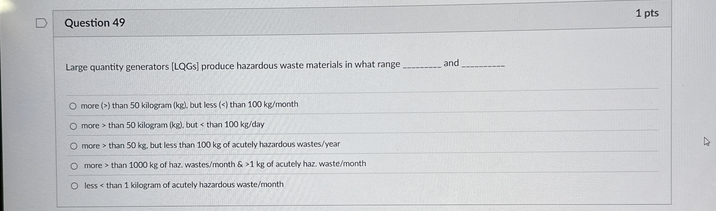Question 4 9 1 pts Large quantity generators [