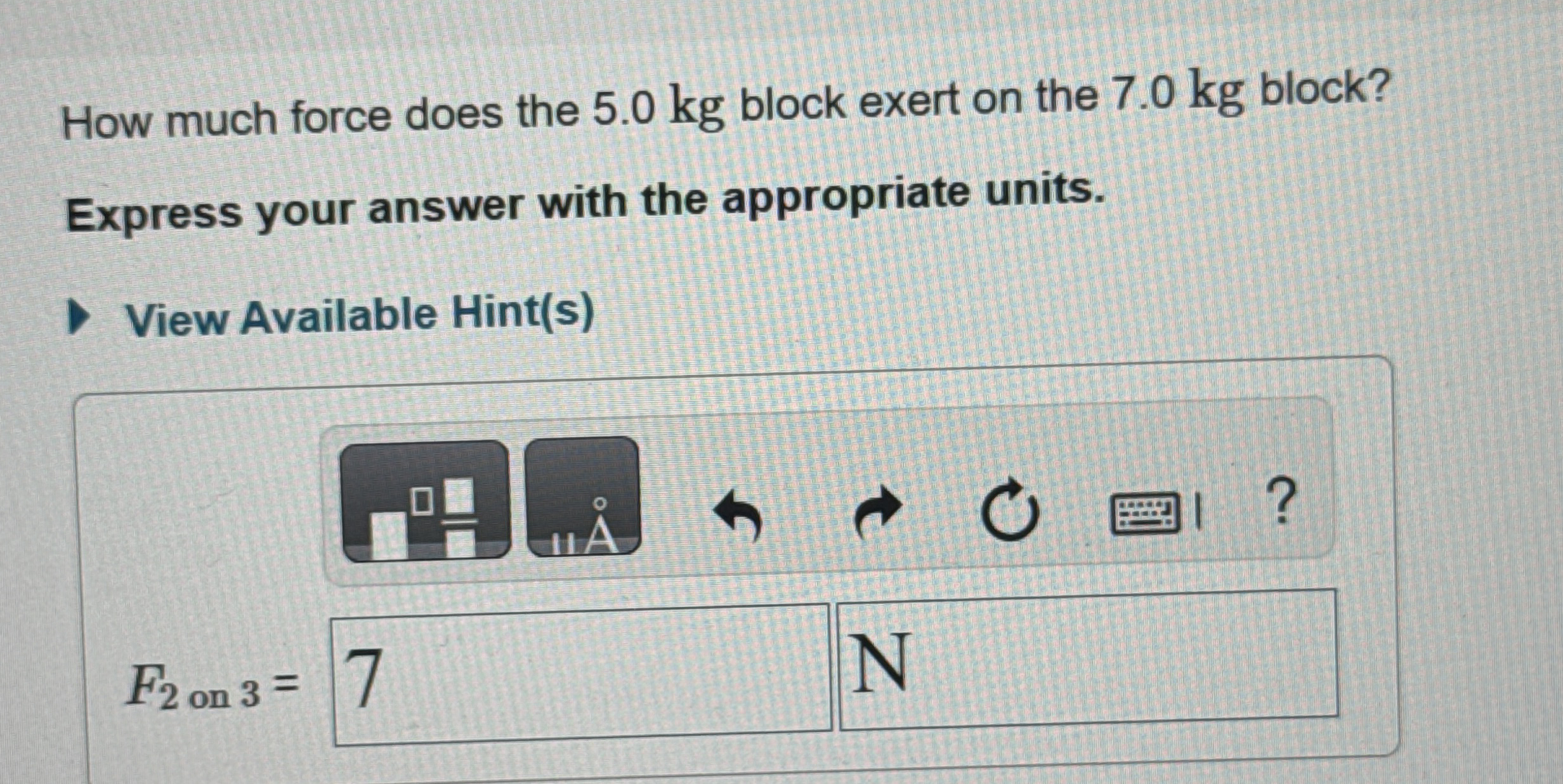 How much force does the 5 . 0 kg block exert on