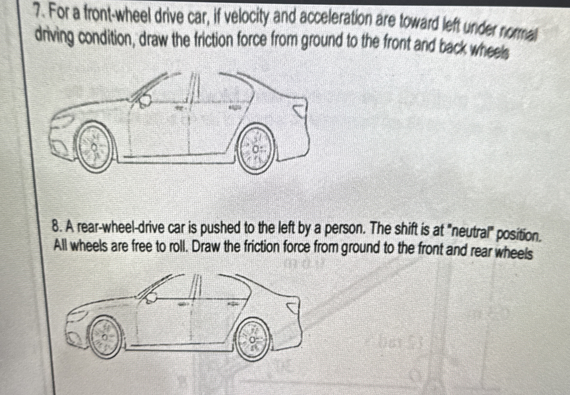 DRAW THE FRICTION FORCE FOR BOTH For a front -
