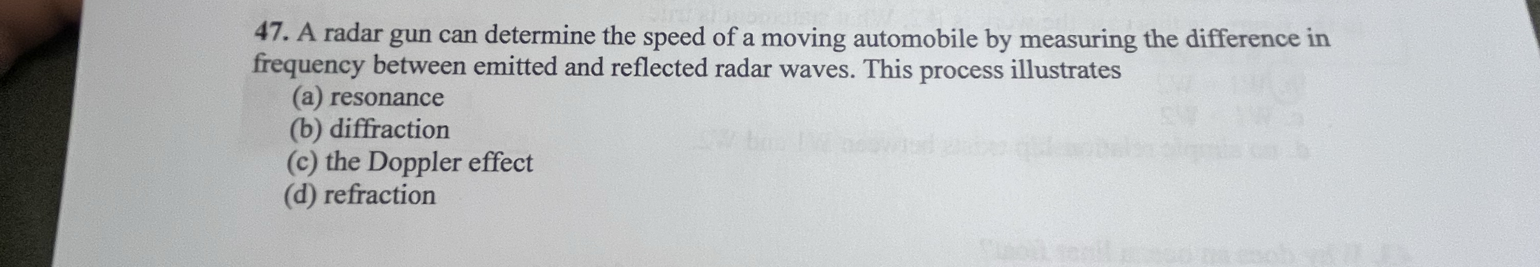 A radar gun can determine the speed of a moving