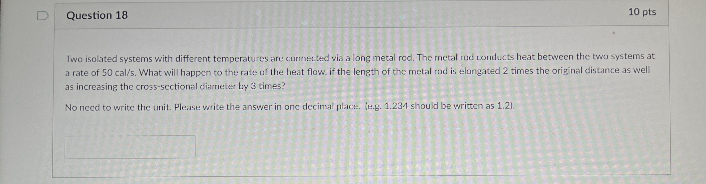 Question 1 8 1 0 pts Two isolated systems with