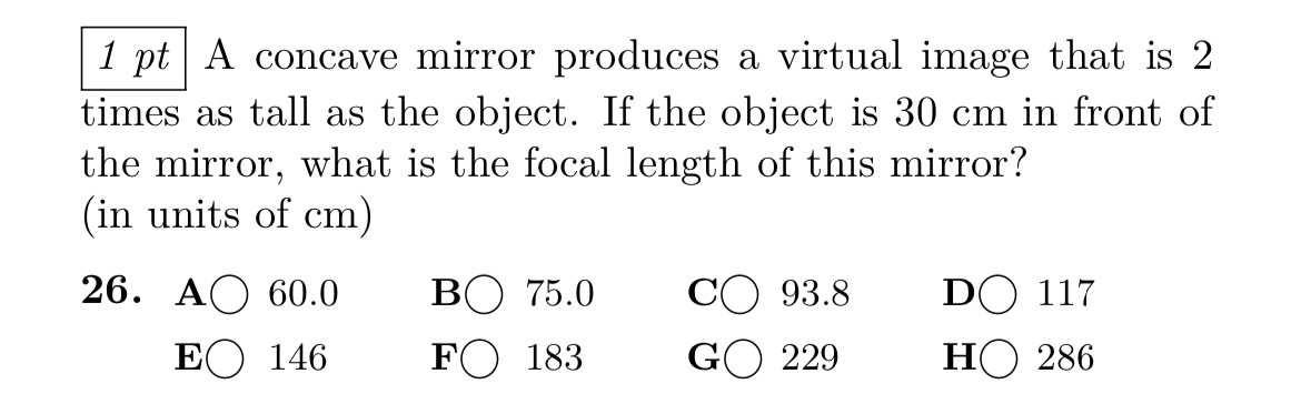 1 pt A concave mirror produces a virtual image