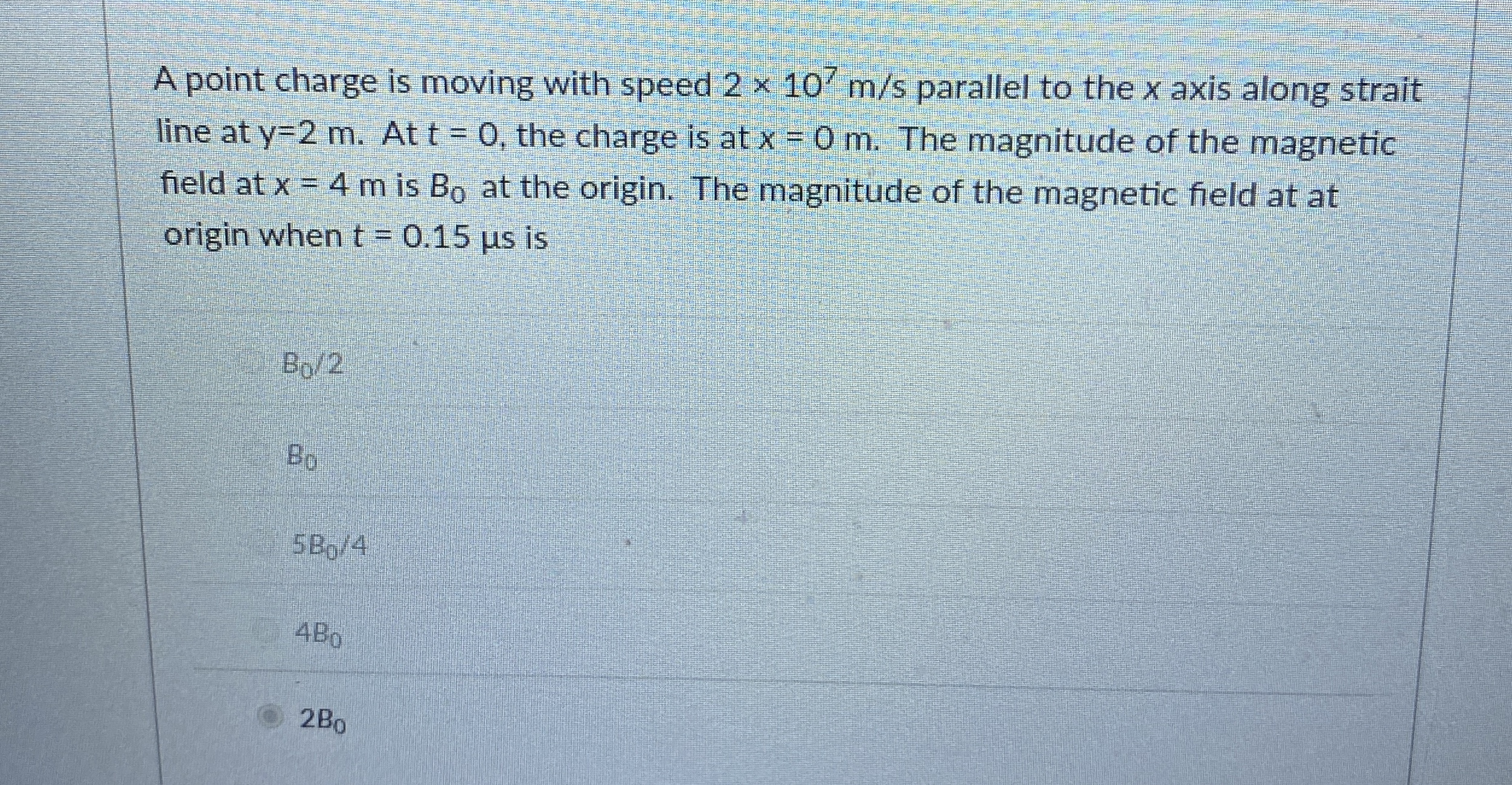 A point charge is moving with speed 2 1 0 7 m s