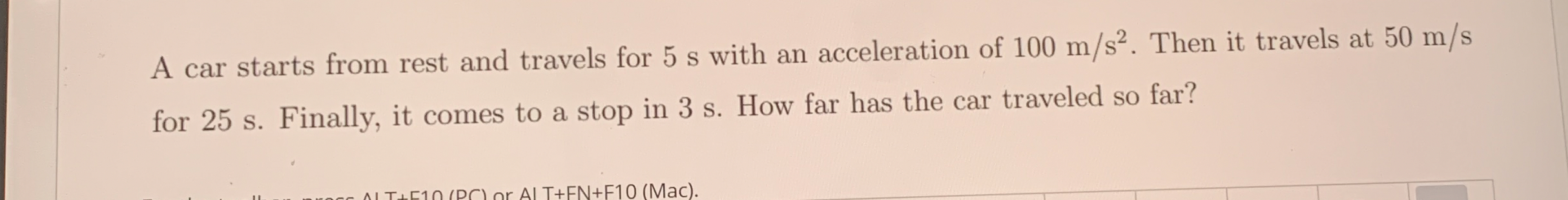 A car starts from rest and travels for 5 s with