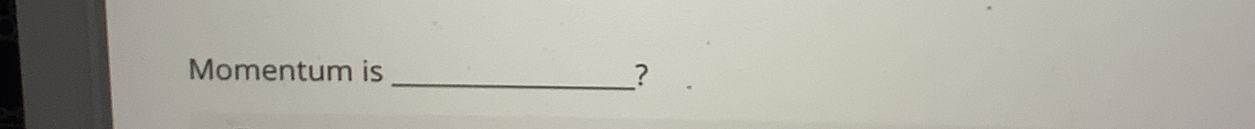 Momentum is Equal to