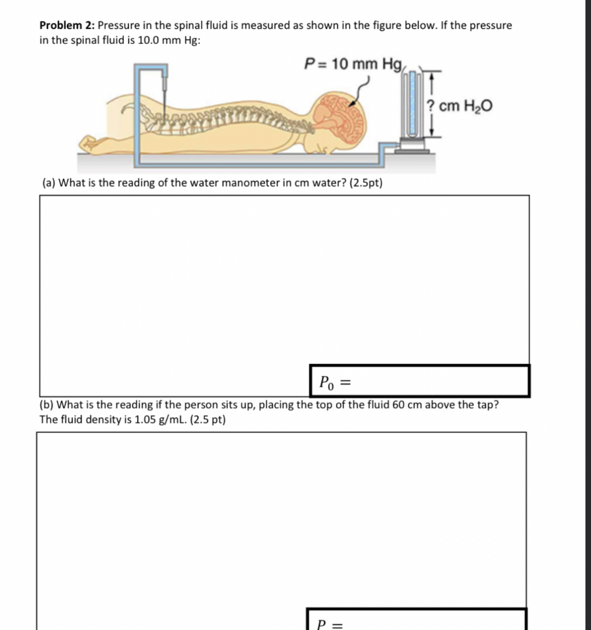 Problem 2 : Pressure in the spinal fluid is