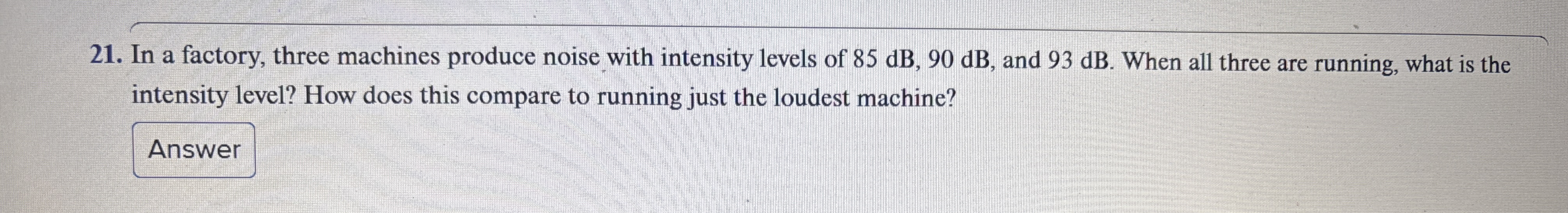 In a factory, three machines produce noise with