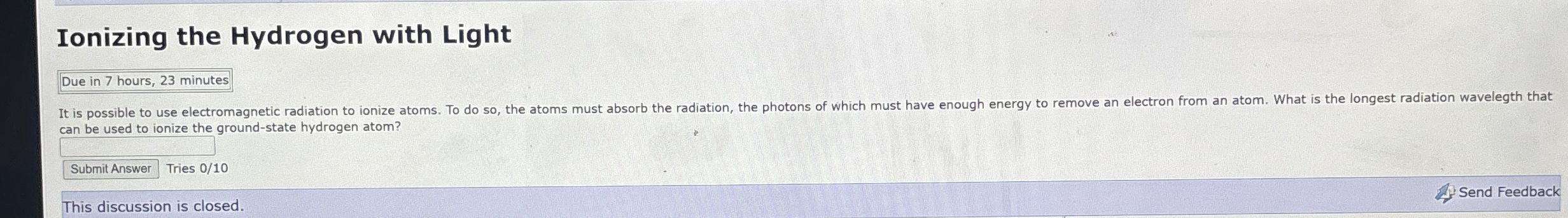 Ionizing the Hydrogen with Light Due in 7 hours,