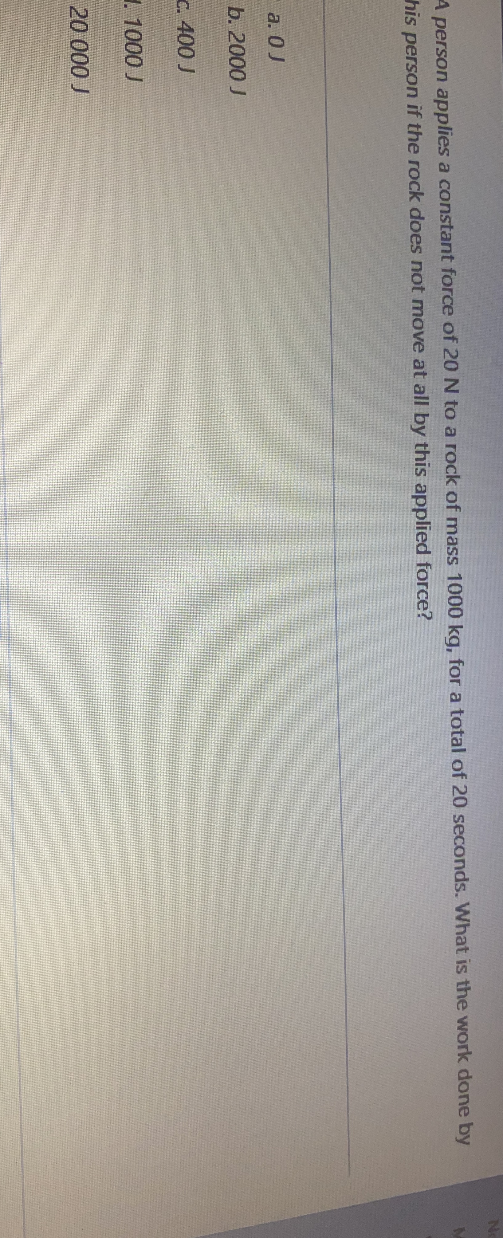4 person applies a constant force of 2 0 N to a