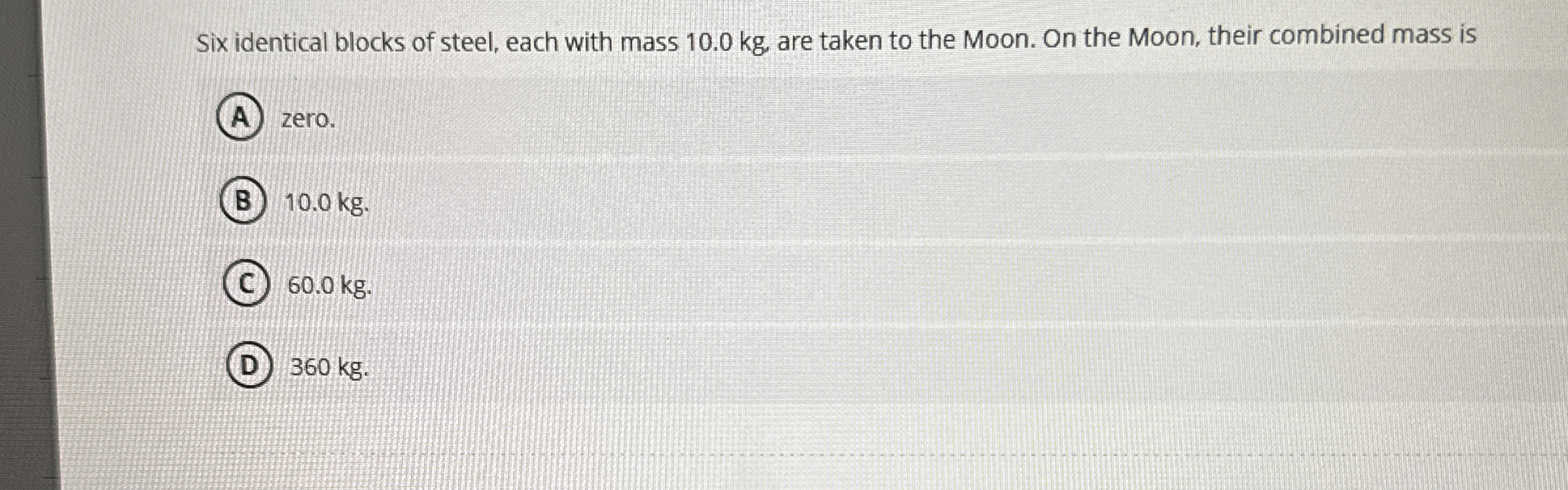 Six identical blocks of steel, each with mass 1 0