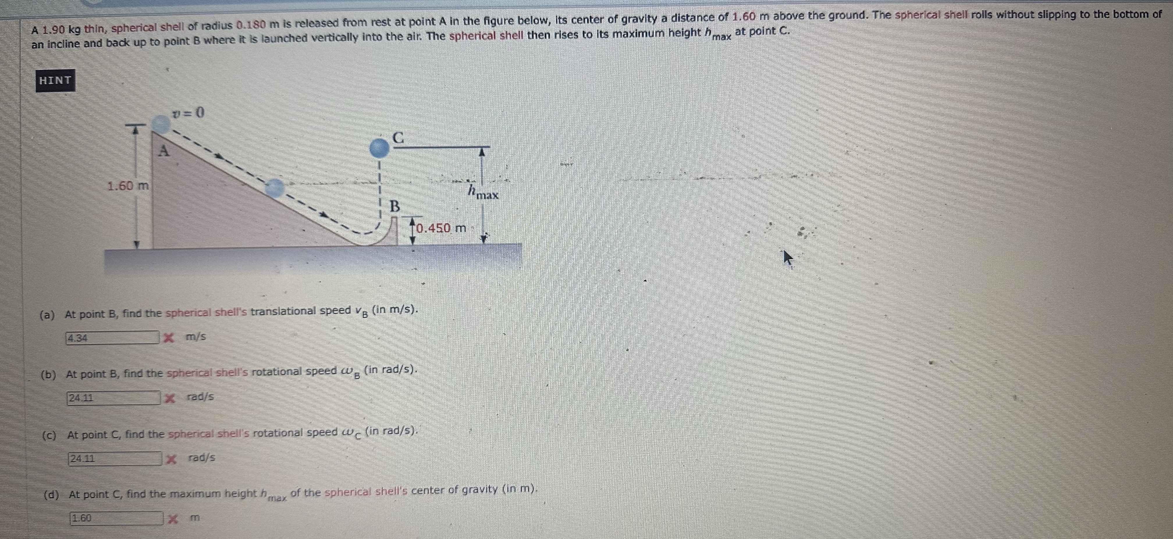 A 1 . 9 0 kg thin, spherical shell of radius 0 .