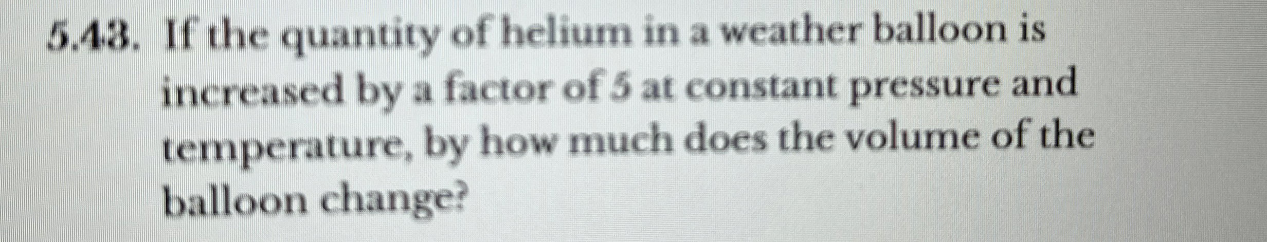 5 . 4 3 . If the quantity of helium in a weather