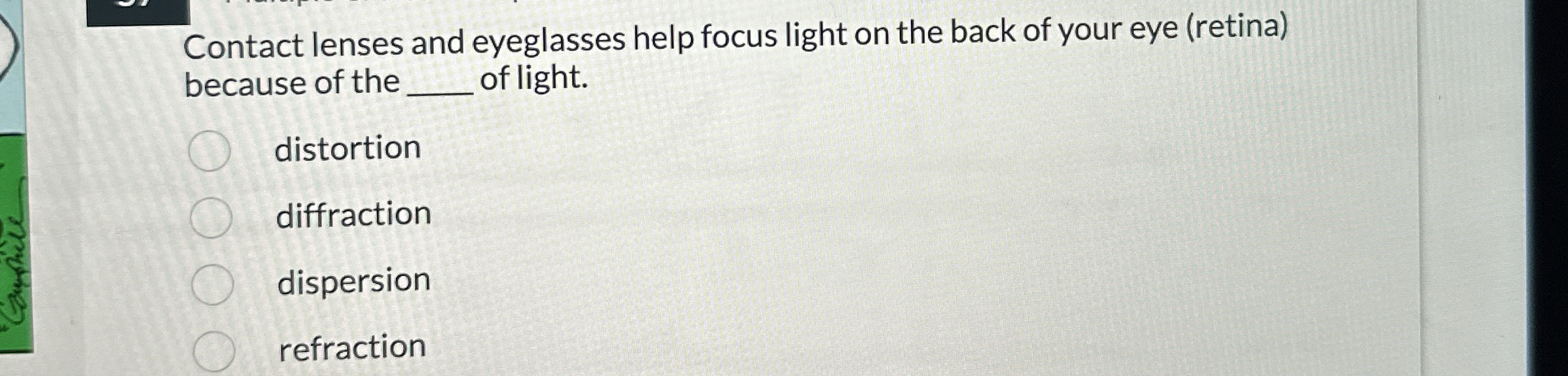 Contact lenses and eyeglasses help focus light on