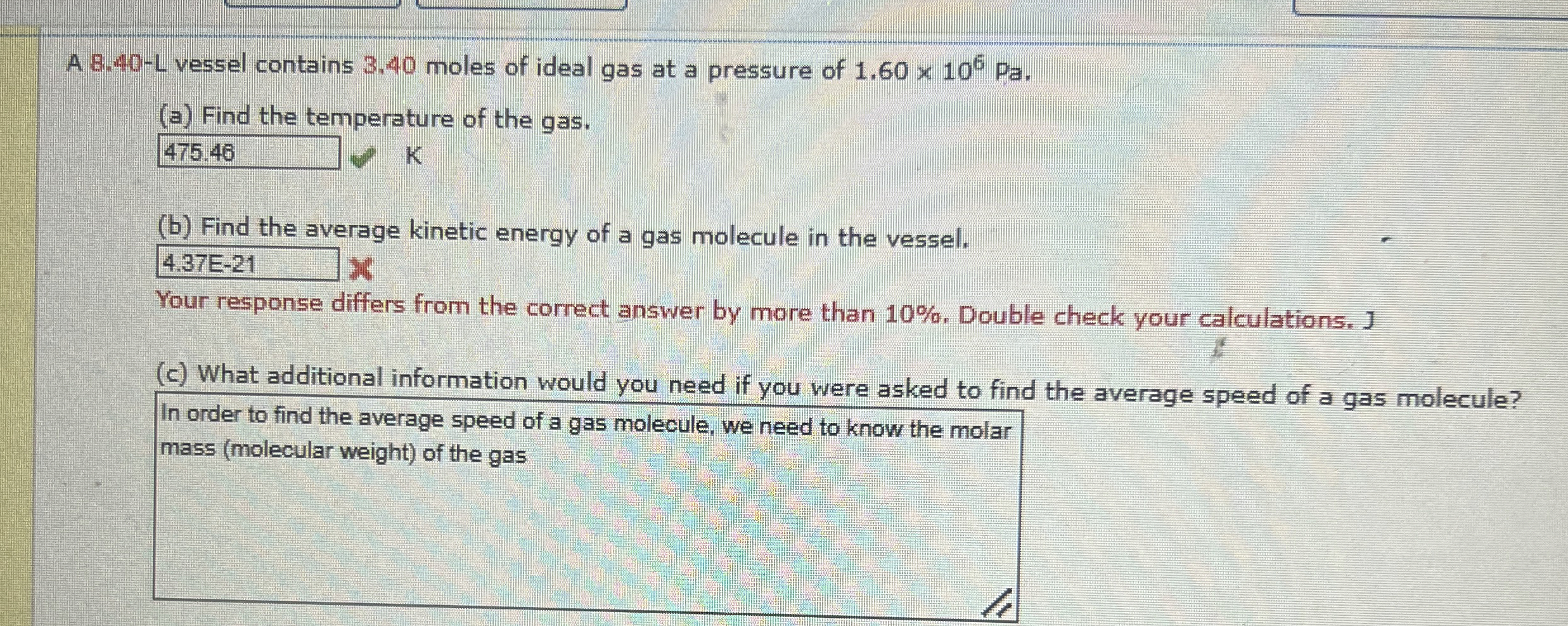 A 8 . 4 0 - L vessel contains 3 , 4 0 moles of