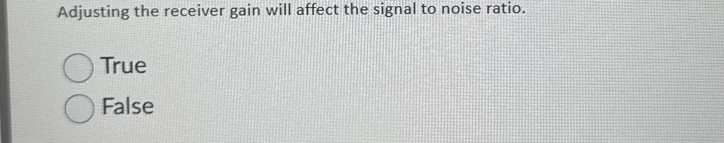 Adjusting the receiver gain will affect the
