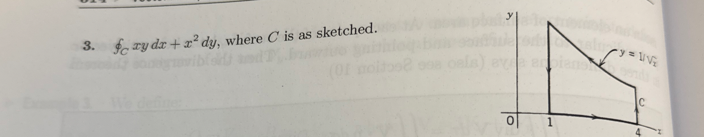 o C x y d x + x 2 d y , where C is as sketched.
