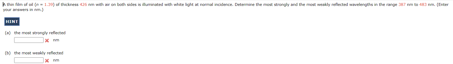 A thin film of oil ( n = 1 . 3 9 ) of thickness 4