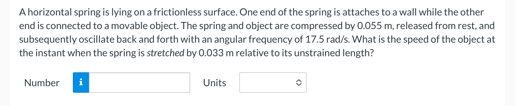 A horizontal spring is lying on a frictionless