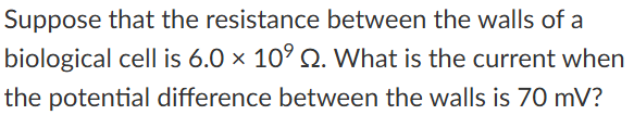 Suppose that the resistance between the walls of