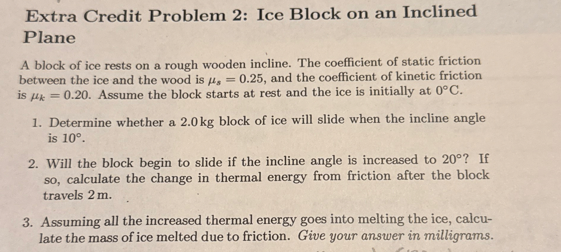 Extra Credit Problem 2 : Ice Block on an Inclined
