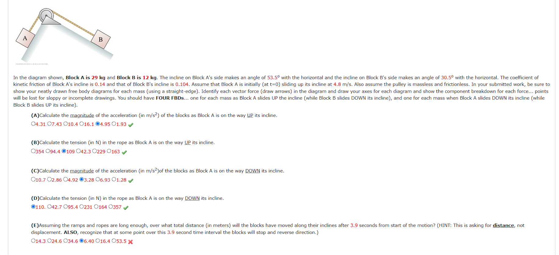 Block B slides UP its incline ) . ( A ) Calculate