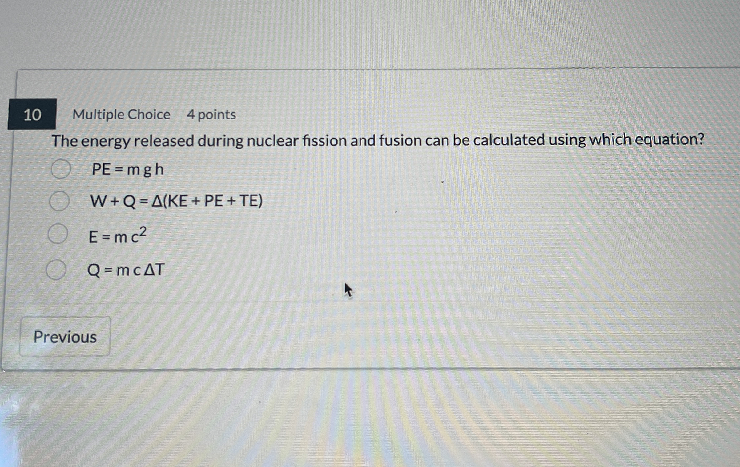 1 0 Multiple Choice 4 points The energy released
