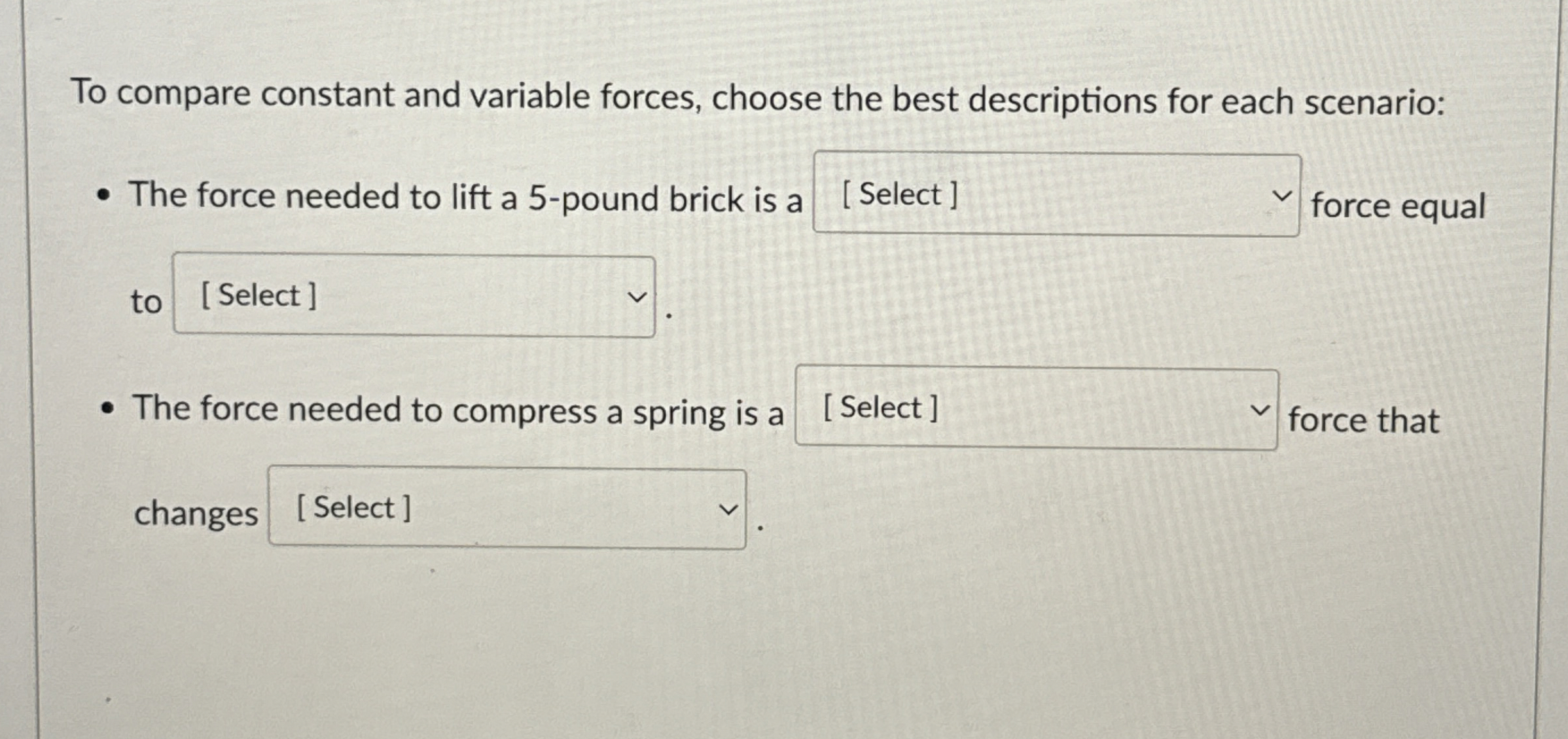 To compare constant and variable forces, choose