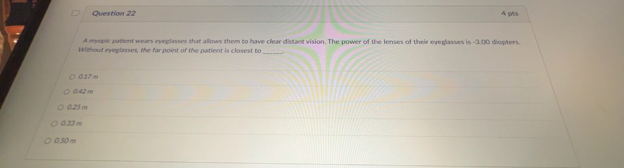 Question 2 2 4 pts A myopic patient wears
