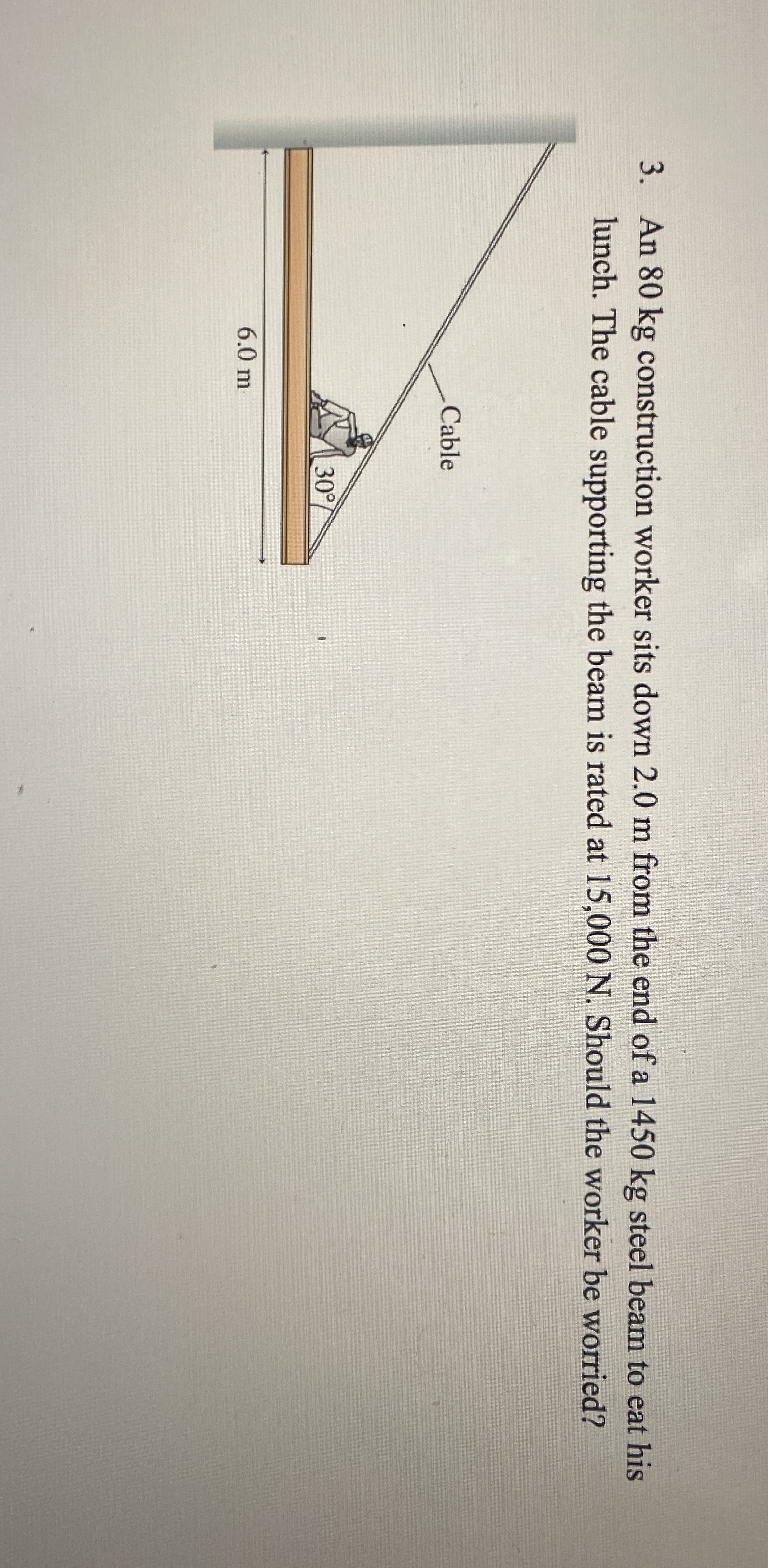 An 8 0 kg construction worker sits down 2 . 0 m