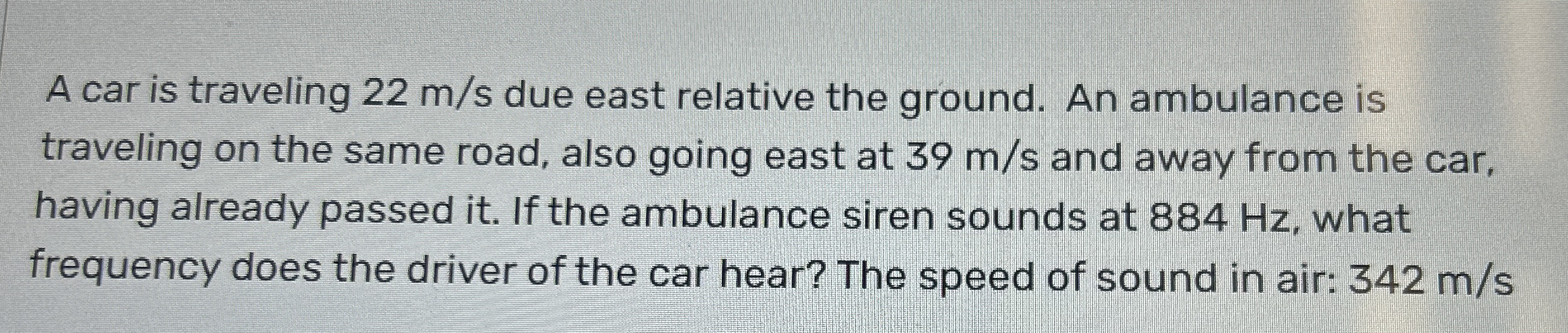 A car is traveling 2 2 m s due east relative the