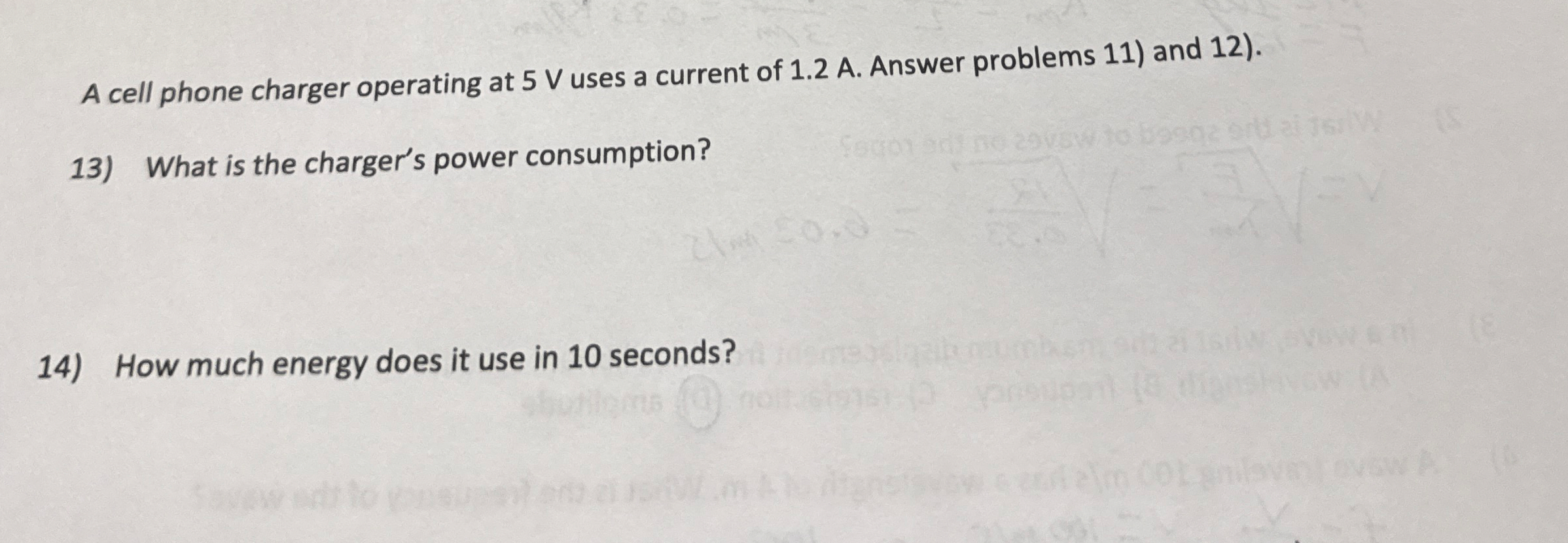 A cell phone charger operating at 5 V uses a