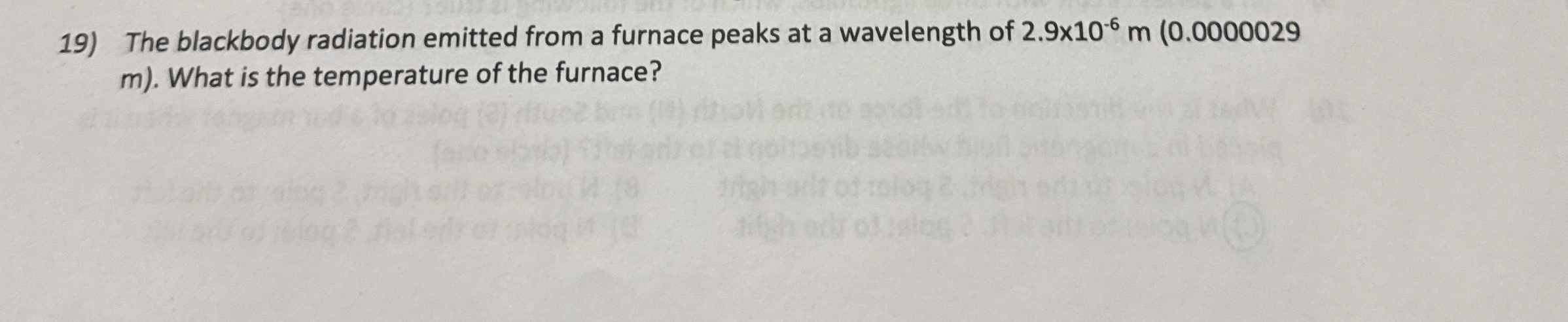 The blackbody radiation emitted from a furnace
