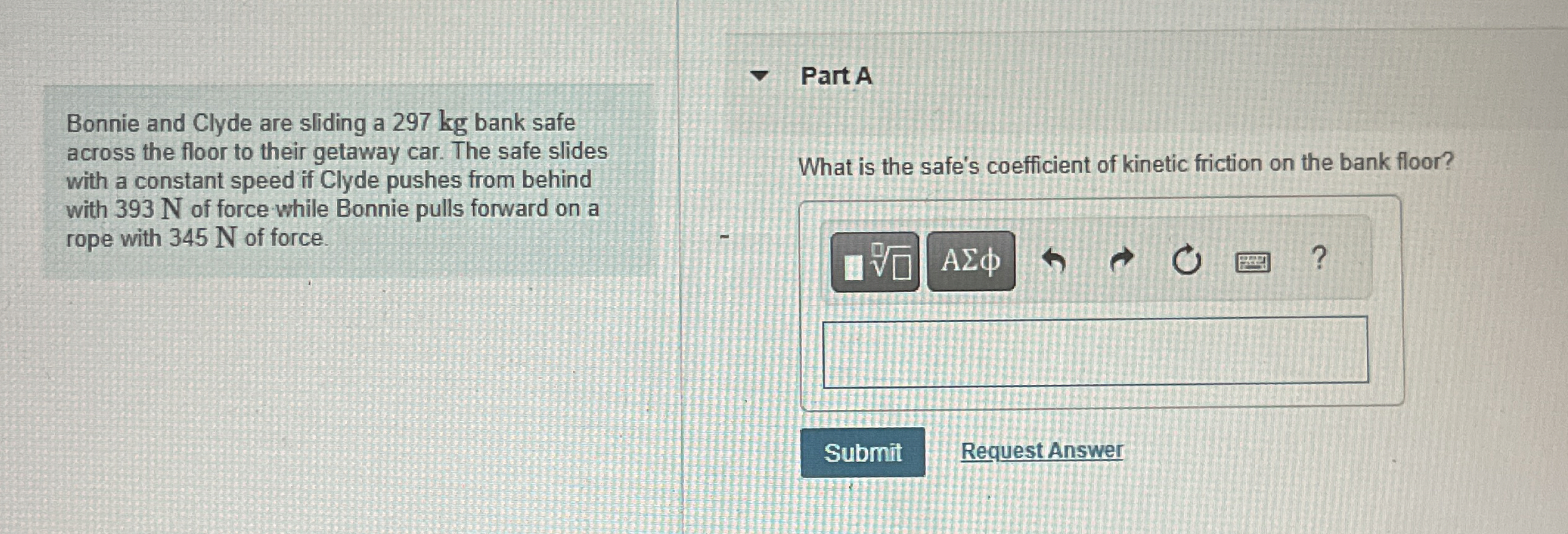 Bonnie and Clyde are sliding a 2 9 7 kg bank safe