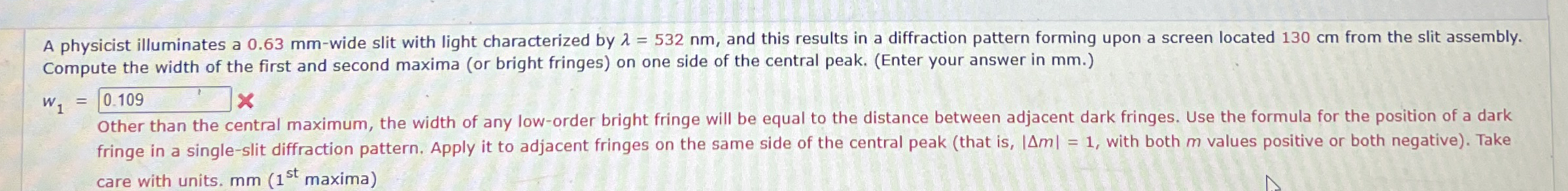 A physicist illuminates a 0 . 6 3 mm - wide slit