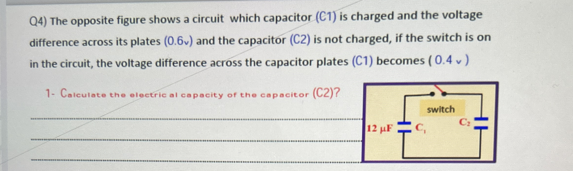 Q 4 ) The opposite figure shows a circuit which